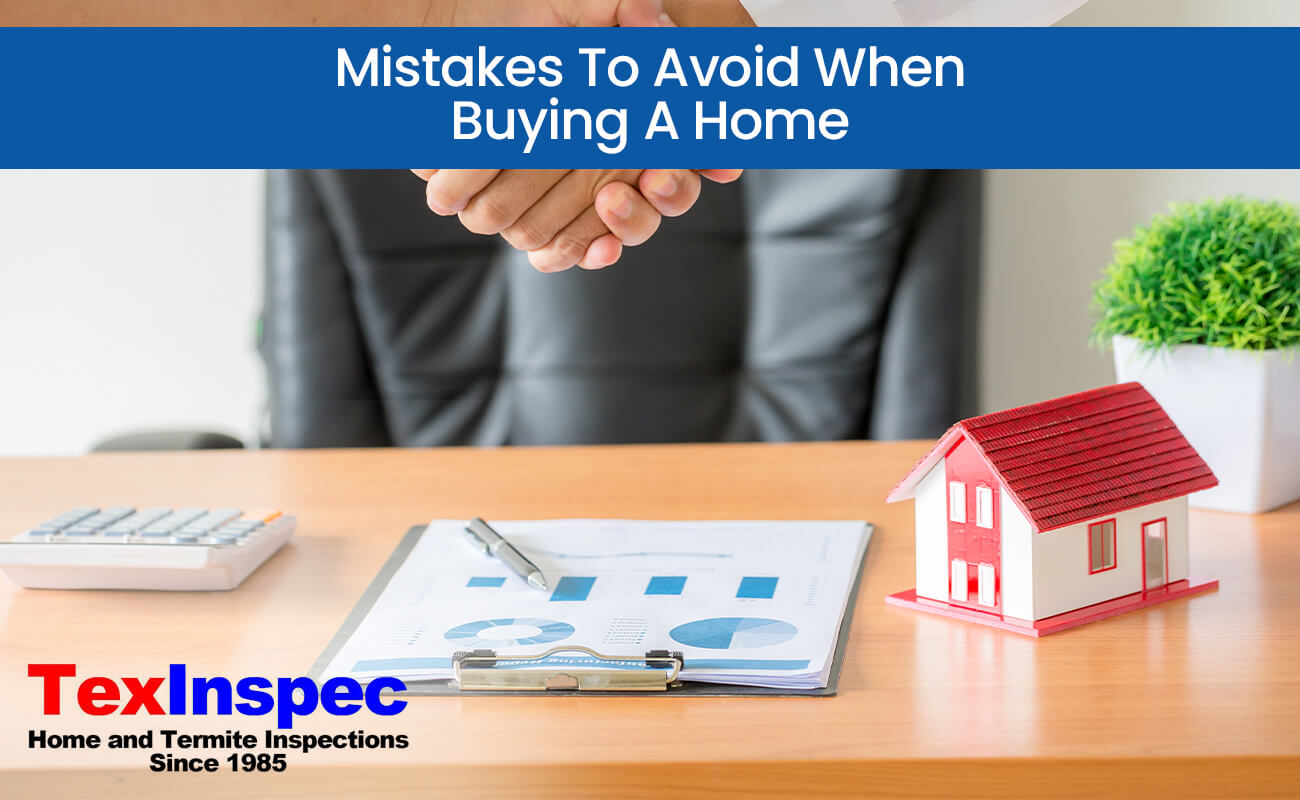 mistakes-to-avoid-when-buying-a-home-texinspec